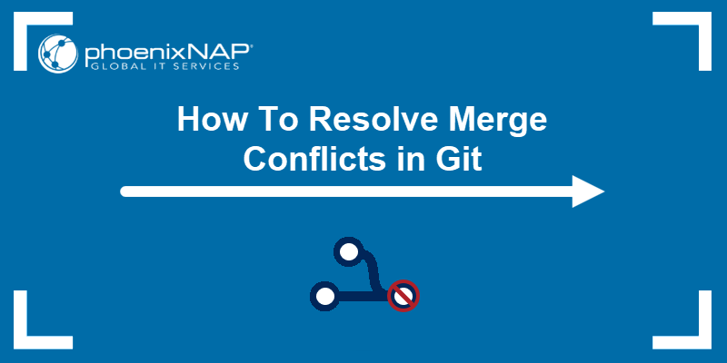 Git Merge Conflict Resolution Tips